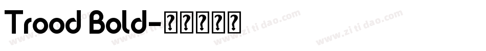 Trood Bold字体转换